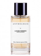 Anthologie by Lucien Ferrero Maitre Parfumeur Par Amour Pour Elle парфумована вода 100 мл