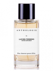 Anthologie by Lucien Ferrero Maitre Parfumeur Par Amour Pour Elle парфумована вода 100 мл